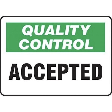 Accuform QUALITY CONTROL Safety Sign ACCEPTED MQTL703XT